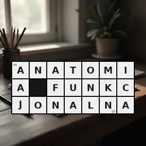 Hasło krzyżówkowe subdyscyplina anatomii zajmująca się związkiem budowy narządu z jego przystosowaniem czynnościowym - anatomia funkcjonalna – rozwiązanie, synonimy, podpowiedzi i definicje krzyżówkowe